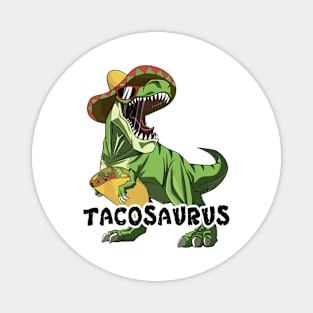 Tacosaurus Taco Dinosaur Funny Dino Cinco De Mayo Mexican Magnet